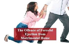 TACKLING THE OFFENCE OF FORCEFUL EJECTION OF SPOUSES FROM MATRIMONIAL HOME: THE LEGAL IMPLICATIONS IN NIGERIA